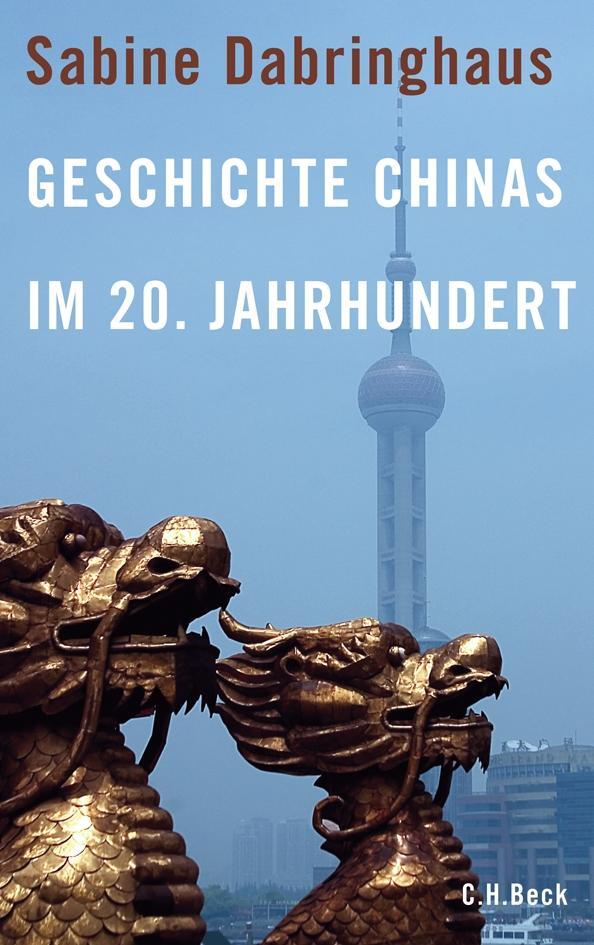 Cover: 9783406592867 | Geschichte Chinas im 20. Jahrhundert | Sabine Dabringhaus | Buch