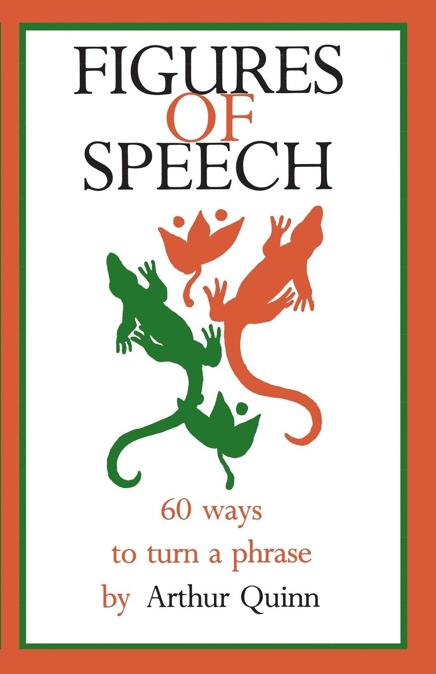 Cover: 9781880393024 | Figures of Speech | 60 Ways To Turn A Phrase | Arthur Quinn (u. a.)