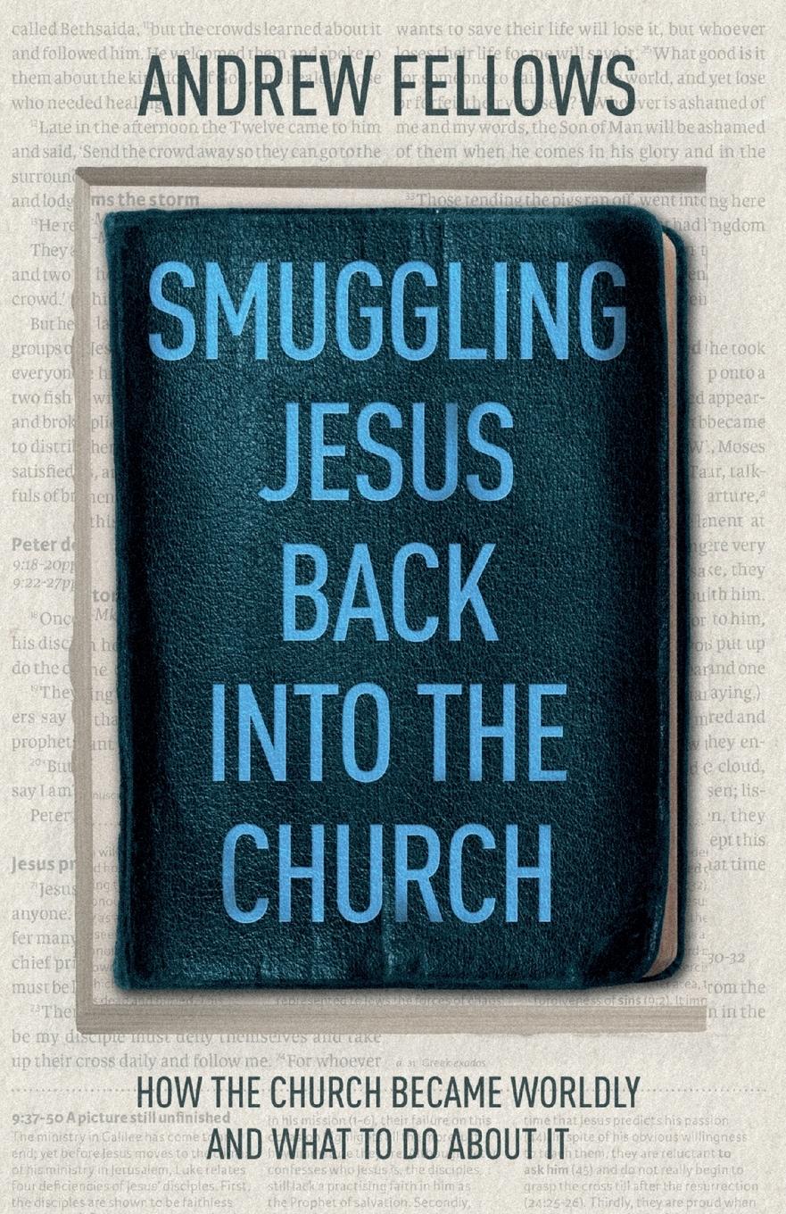 Cover: 9781789743432 | Smuggling Jesus Back into the Church | Andrew Fellows | Taschenbuch