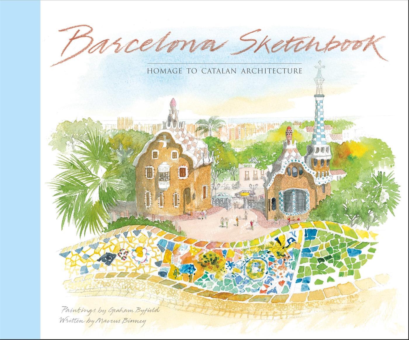 Cover: 9781786272195 | Barcelona Sketchbook | Homage to Catalan Architecture | Marcus Binney