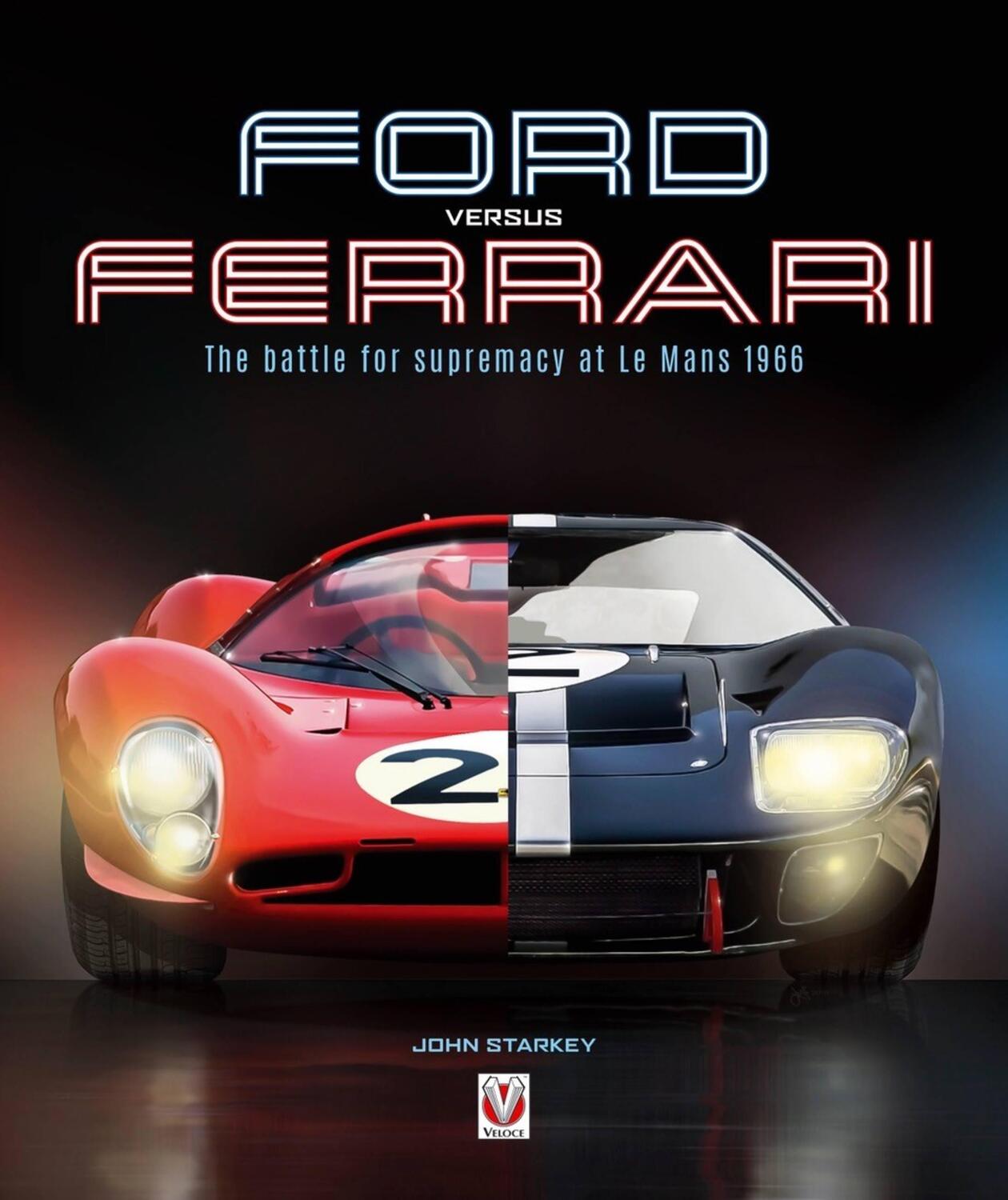 Cover: 9781787115729 | Ford versus Ferrari | The battle for supremacy at Le Mans 1966 | Buch