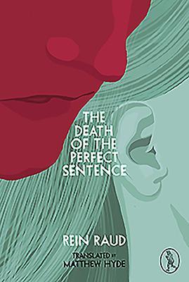 Cover: 9781908251701 | The Death of the Perfect Sentence | Rein Raud | Taschenbuch | Englisch