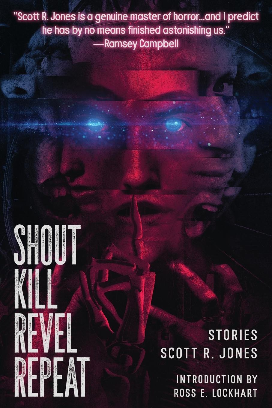 Cover: 9781950305094 | Shout Kill Revel Repeat | Scott R. Jones | Taschenbuch | Paperback