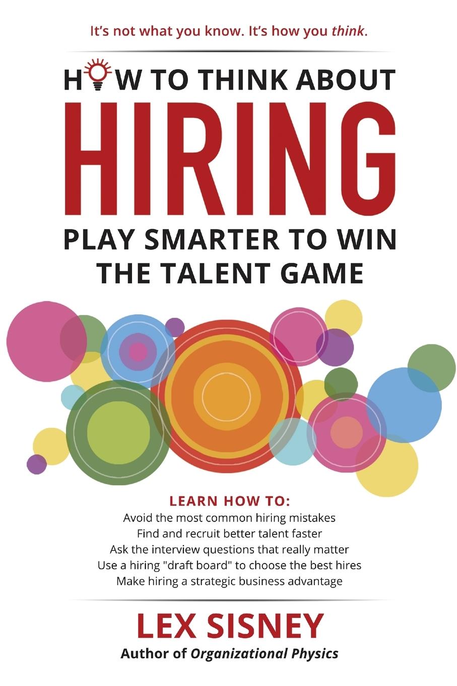 Cover: 9781329304765 | How to Think About Hiring | Play Smarter to Win the Talent Game | Buch