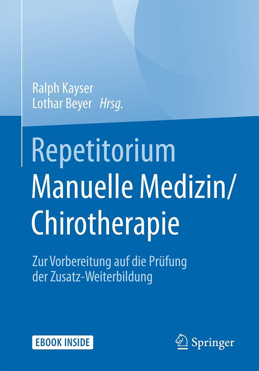 Cover: 9783662497609 | Repetitorium Manuelle Medizin/Chirotherapie | Ralph Kayser (u. a.)
