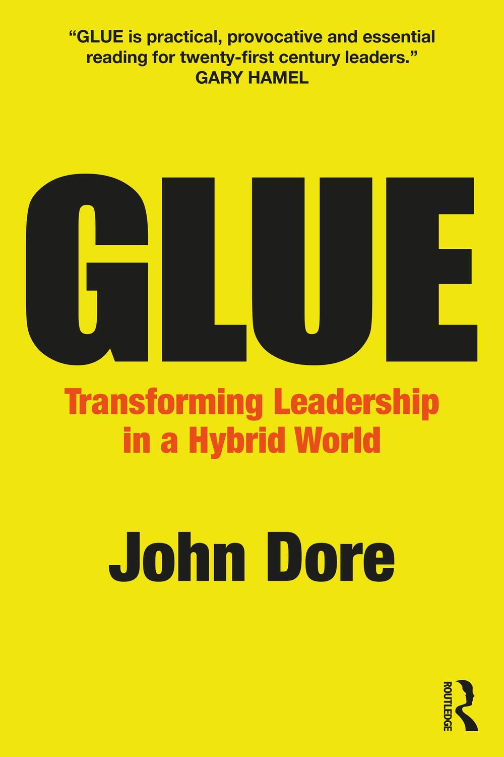 Cover: 9781032531687 | GLUE | Transforming Leadership in a Hybrid World | John Dore | Buch