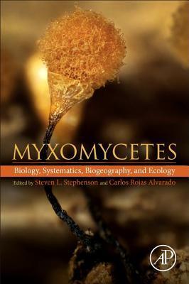 Cover: 9780128050897 | Myxomycetes | Biology, Systematics, Biogeography and Ecology | Buch