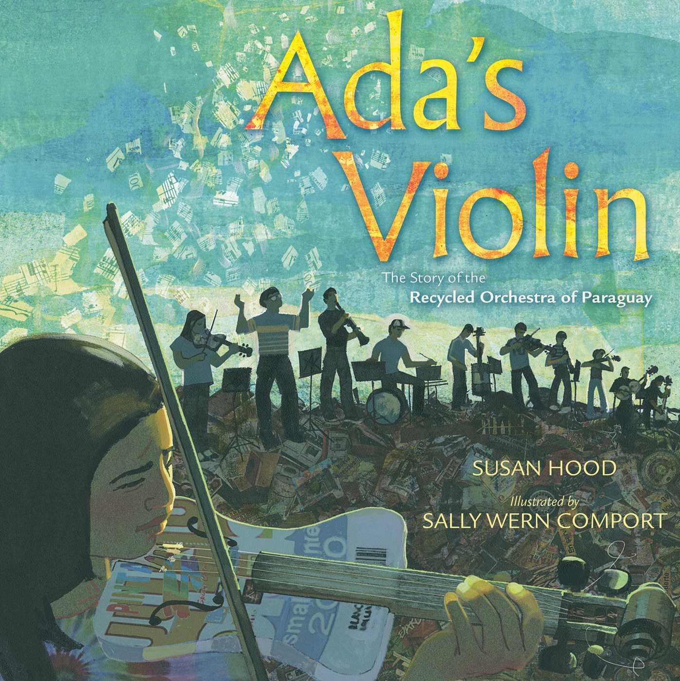 Cover: 9781481430951 | Ada's Violin | The Story of the Recycled Orchestra of Paraguay | Hood