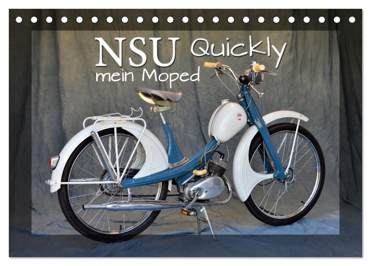 Cover: 9783435404100 | NSU Quickly - Mein Moped (Tischkalender 2025 DIN A5 quer), CALVENDO...