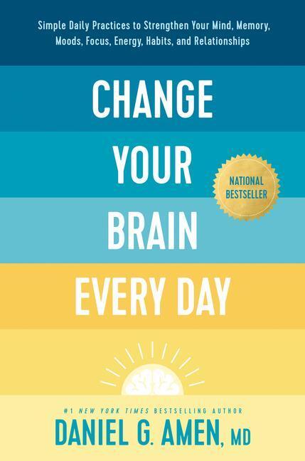 Cover: 9781496454577 | Change Your Brain Every Day: Simple Daily Practices to Strengthen...