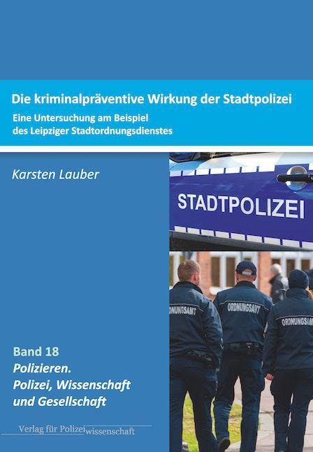 Cover: 9783866767423 | Kriminalpräventive Wirksamkeit der Stadtpolizei | Karsten Lauber