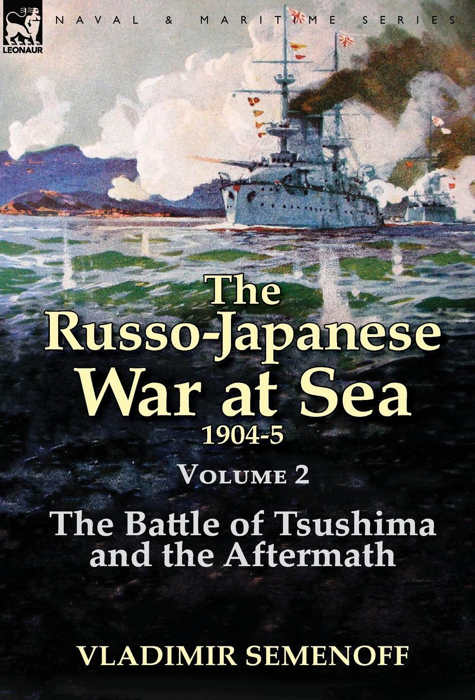 Cover: 9781782823438 | The Russo-Japanese War at Sea Volume 2 | Vladimir Semenoff | Buch