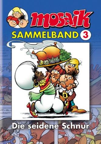 Cover: 9783932667633 | MOSAIK Sammelband 03. Die Seidene Schnur | Klaus D. Schleiter | Buch