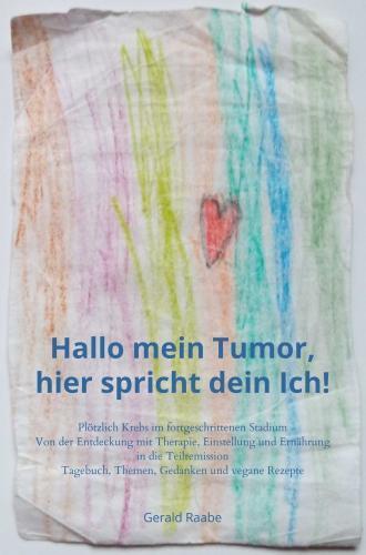 Cover: 9789403631646 | Hallo mein Tumor, hier spricht dein Ich! | Gerald Raabe | Taschenbuch