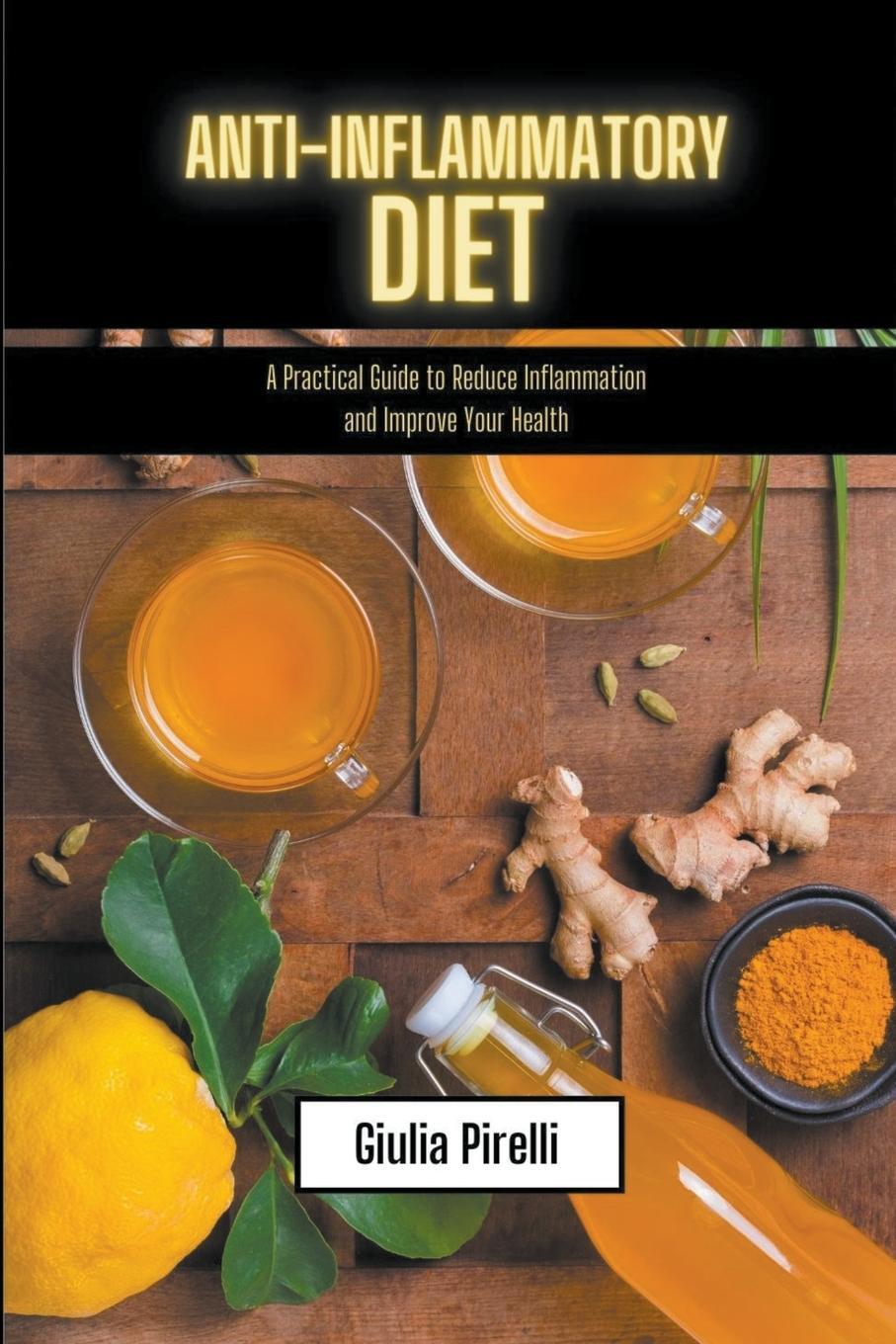 Cover: 9798215828298 | Anti-Inflammatory Diet - a Practical Guide to Reduce Inflammation...