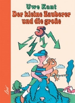 Cover: 9783896032737 | Der kleine Zauberer und die große 5 | Uwe Kant | Buch