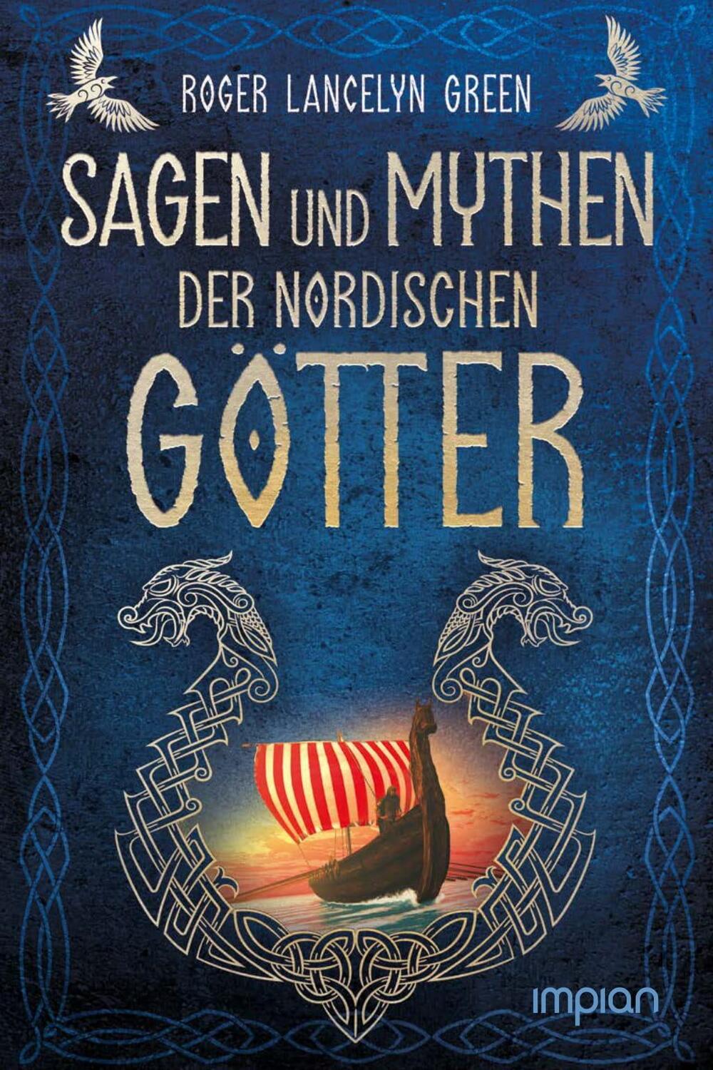 Cover: 9783962691233 | Sagen und Mythen der nordischen Götter | Roger Lancelyn Green | Buch