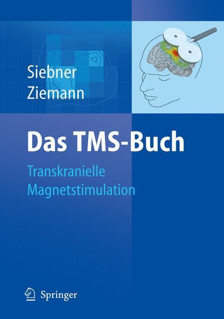 Cover: 9783540719045 | Das TMS-Buch | Handbuch der transkraniellen Magnetstimulation | Buch