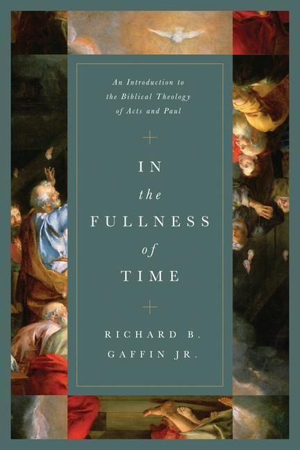 Cover: 9781433563348 | In the Fullness of Time | Richard B. Gaffin Jr. | Buch | Englisch