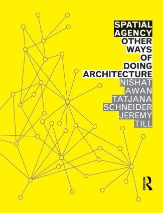 Cover: 9780415571937 | Spatial Agency: Other Ways of Doing Architecture | Nishat Awan (u. a.)