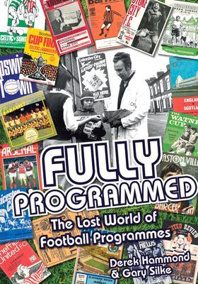Cover: 9781785310768 | Fully Programmed | The Lost World of Football Programmes | Buch | 2015