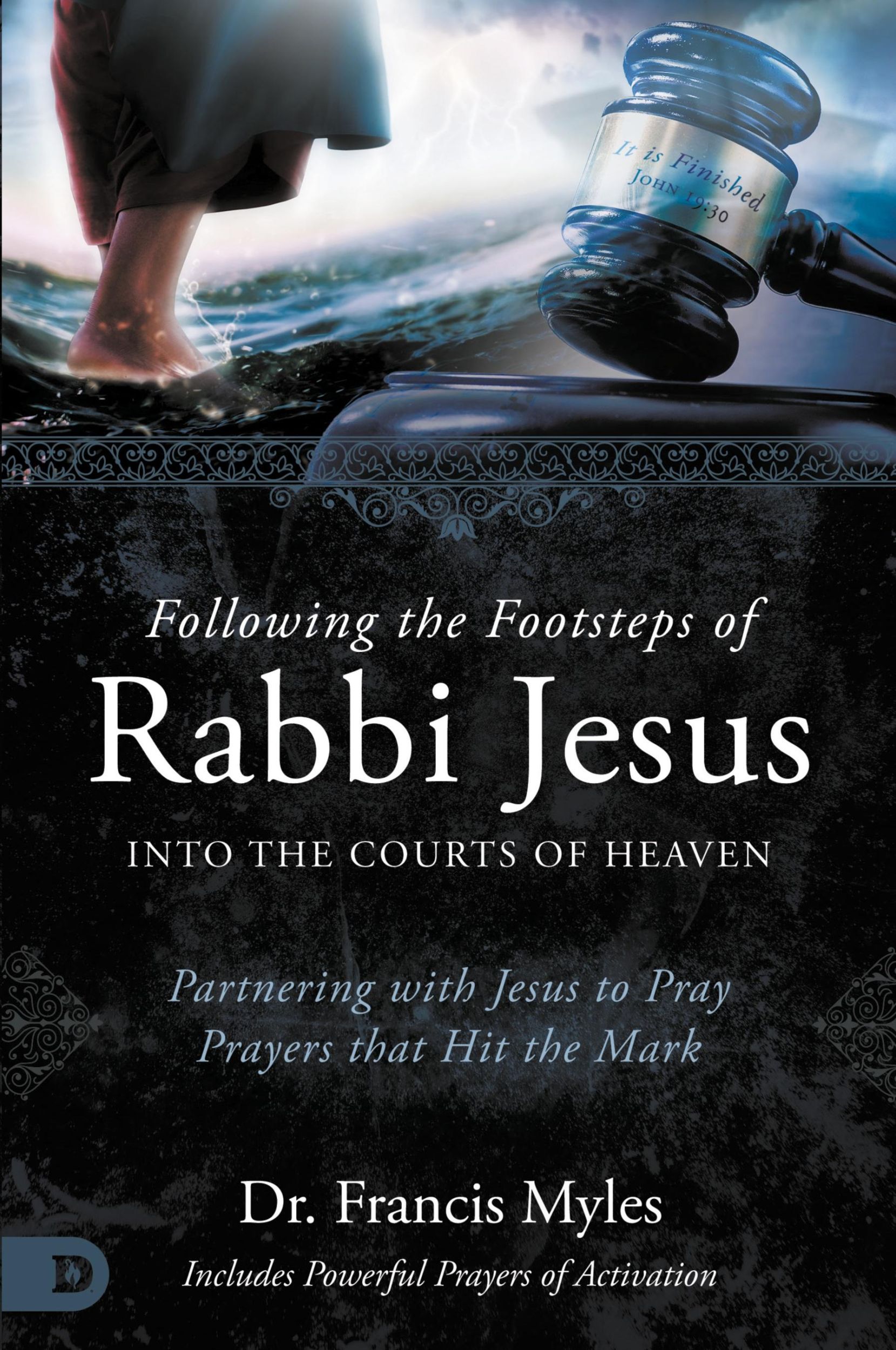 Cover: 9780768473254 | Following the Footsteps of Rabbi Jesus into the Courts of Heaven