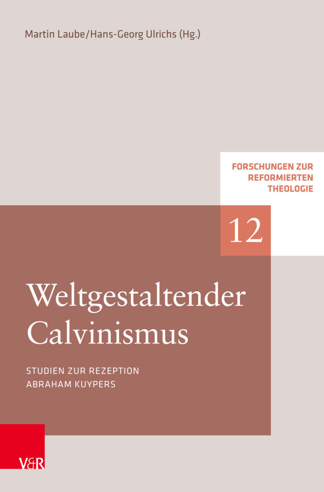 Cover: 9783788735302 | Weltgestaltender Calvinismus | Studien zur Rezeption Abraham Kuypers