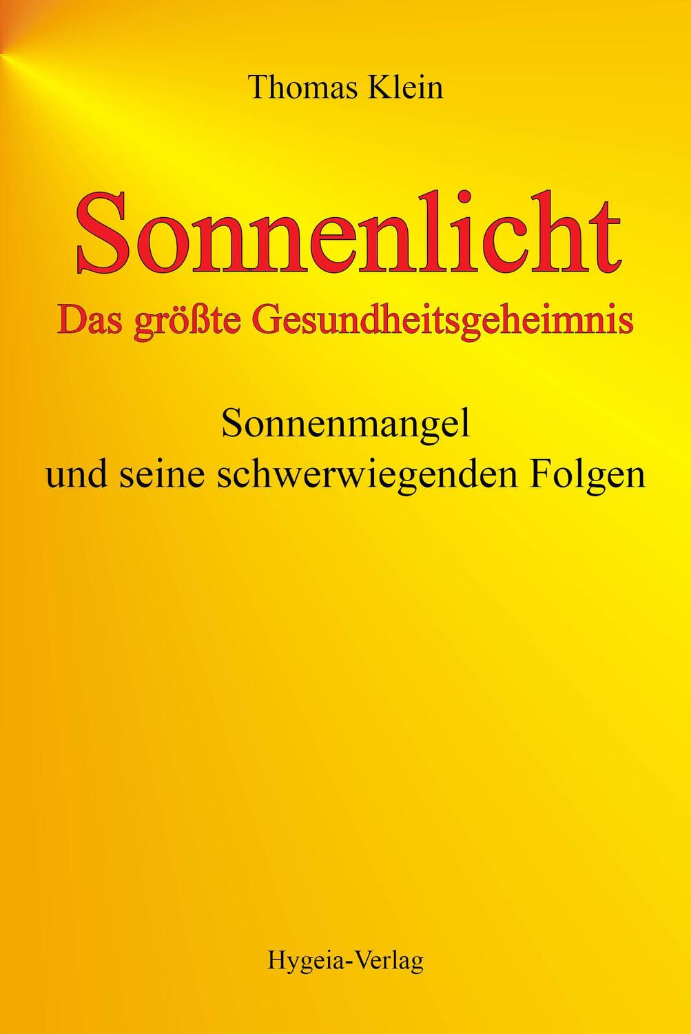 Cover: 9783939865025 | Sonnenlicht - das größte Gesundheitsgeheimnis | Thomas Klein | Buch