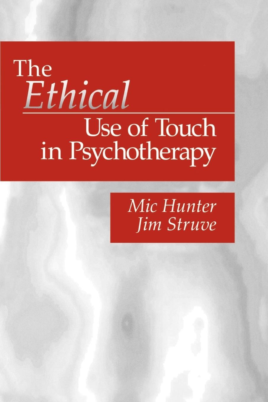 Cover: 9780761903611 | The Ethical Use of Touch in Psychotherapy | Jim Struve (u. a.) | Buch