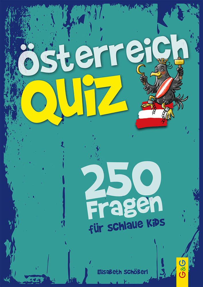 Cover: 9783707423280 | Österreich-Quiz - 250 Fragen für schlaue Kids | Elisabeth Schöberl