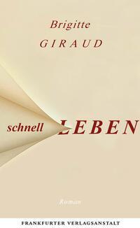 Cover: 9783627003135 | Schnell leben | Brigitte Giraud | Buch | 200 S. | Deutsch | 2023
