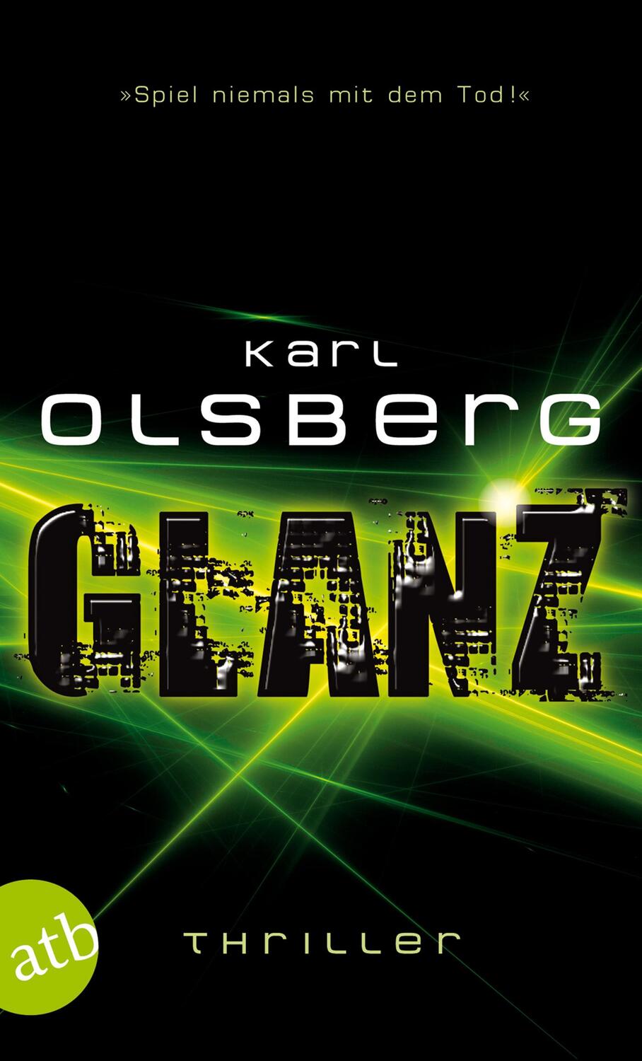 Cover: 9783746626895 | Glanz | Karl Olsberg | Taschenbuch | Aufbau Taschenbücher | Deutsch