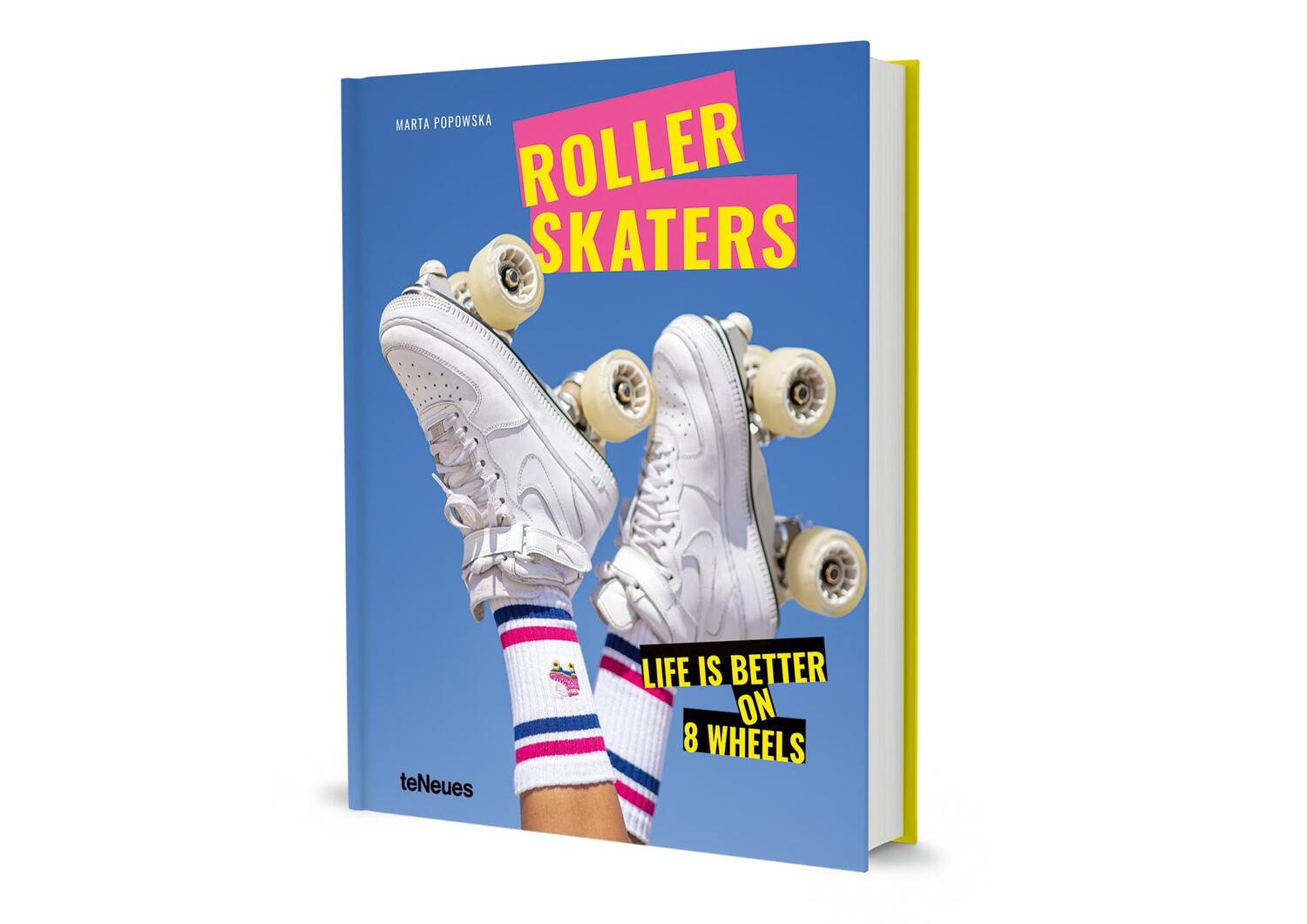 Bild: 9783961714452 | Roller Skaters | Life is better on 8 Wheels | Marta Popowska | Buch