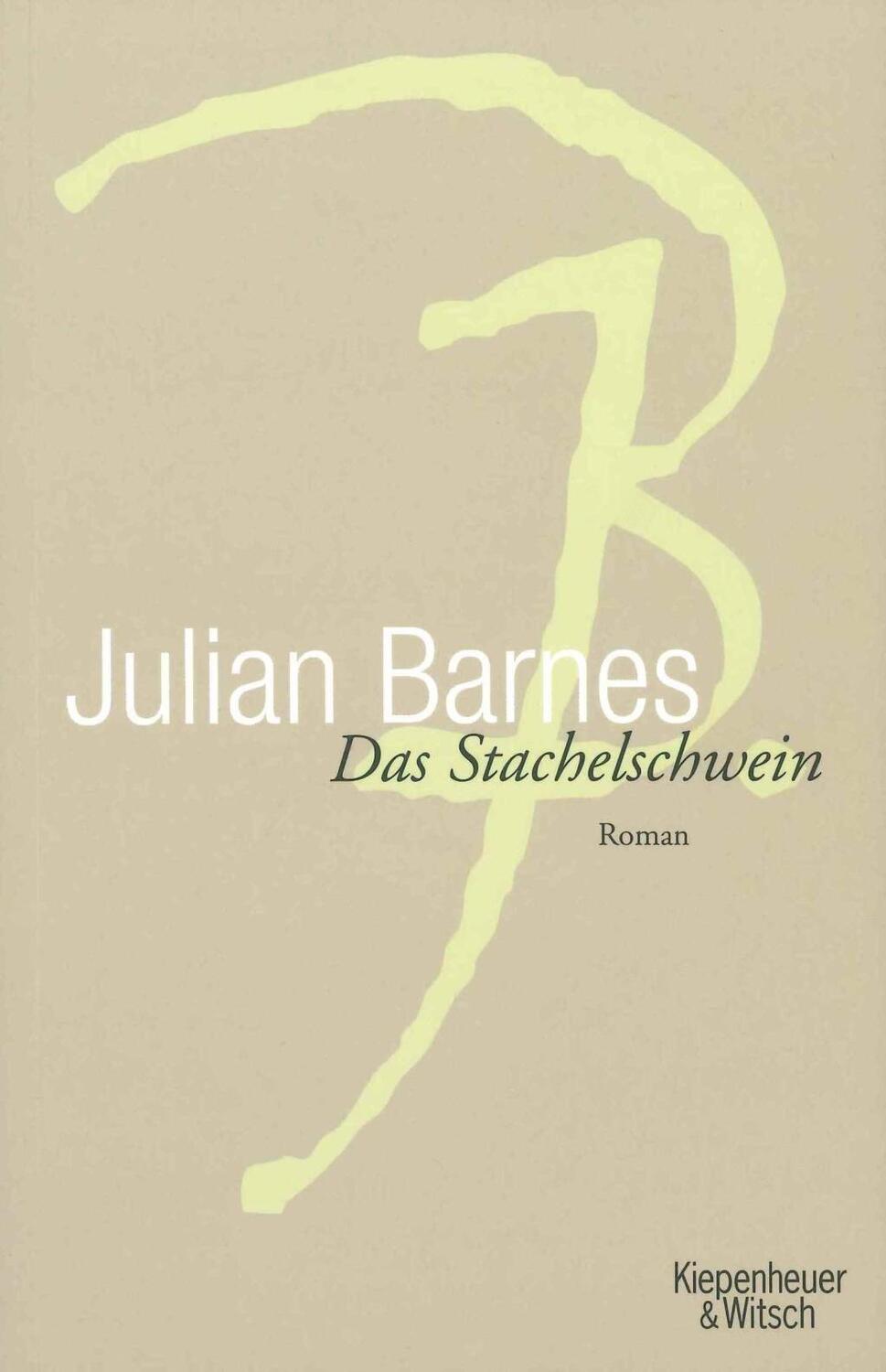 Cover: 9783462600025 | Das Stachelschwein | Roman | Julian Barnes | Taschenbuch | 160 S.