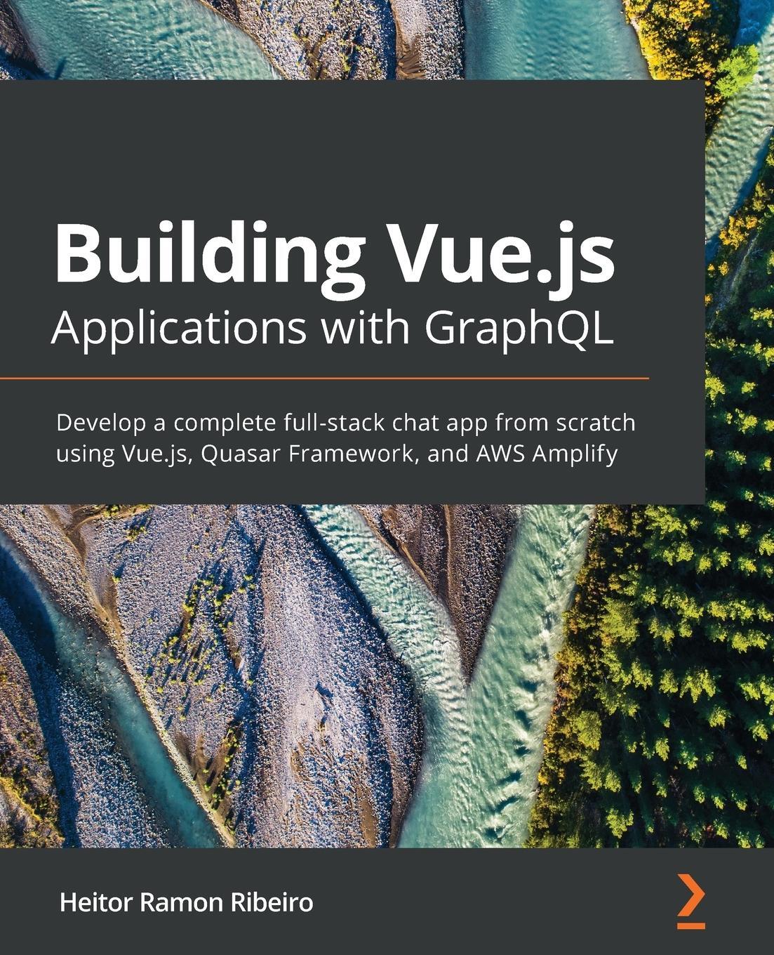 Cover: 9781800565074 | Building Vue.js Applications with GraphQL | Heitor Ramon Ribeiro
