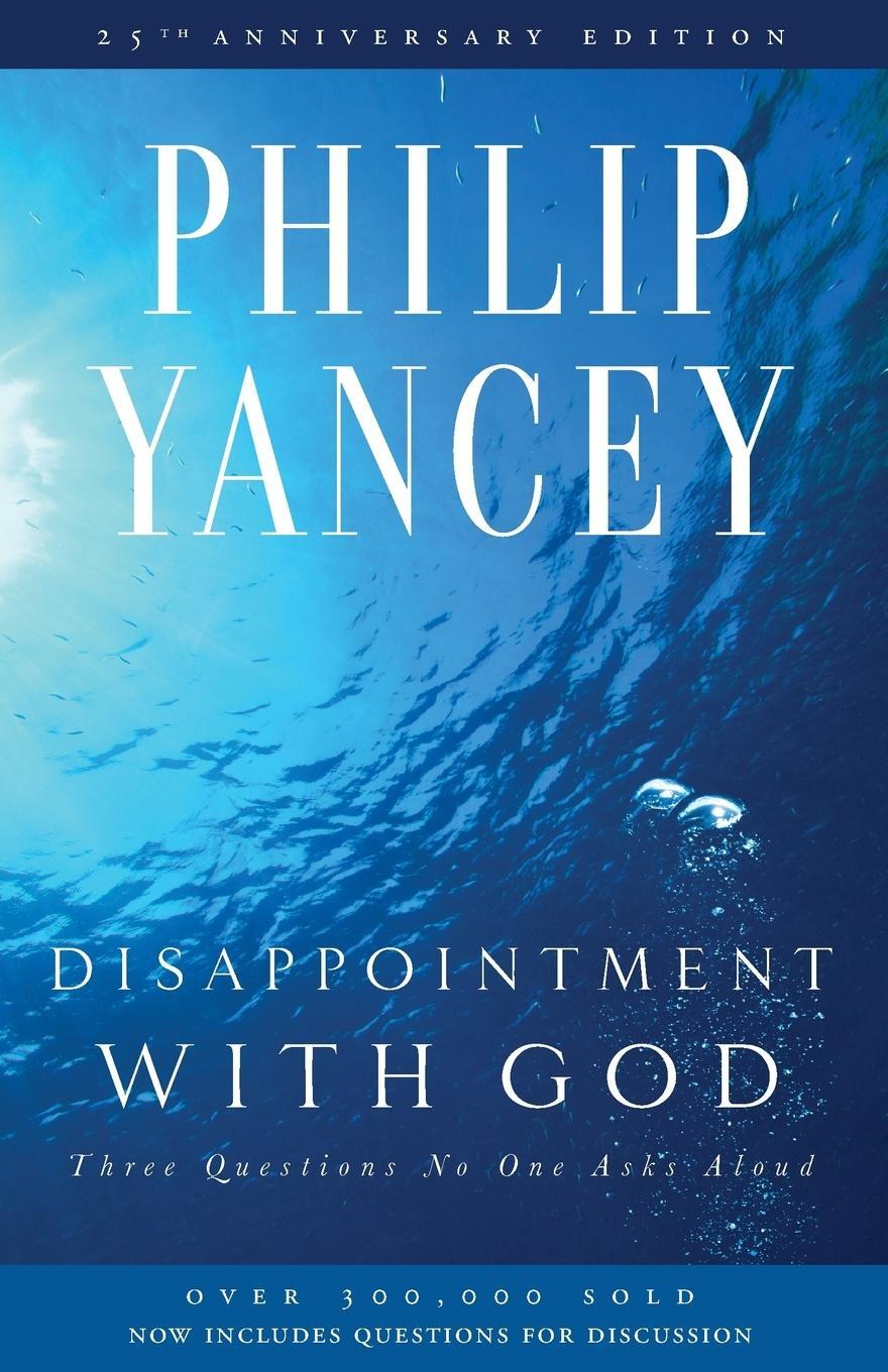 Cover: 9780310285878 | Disappointment with God | Three Questions No One Asks Aloud | Yancey