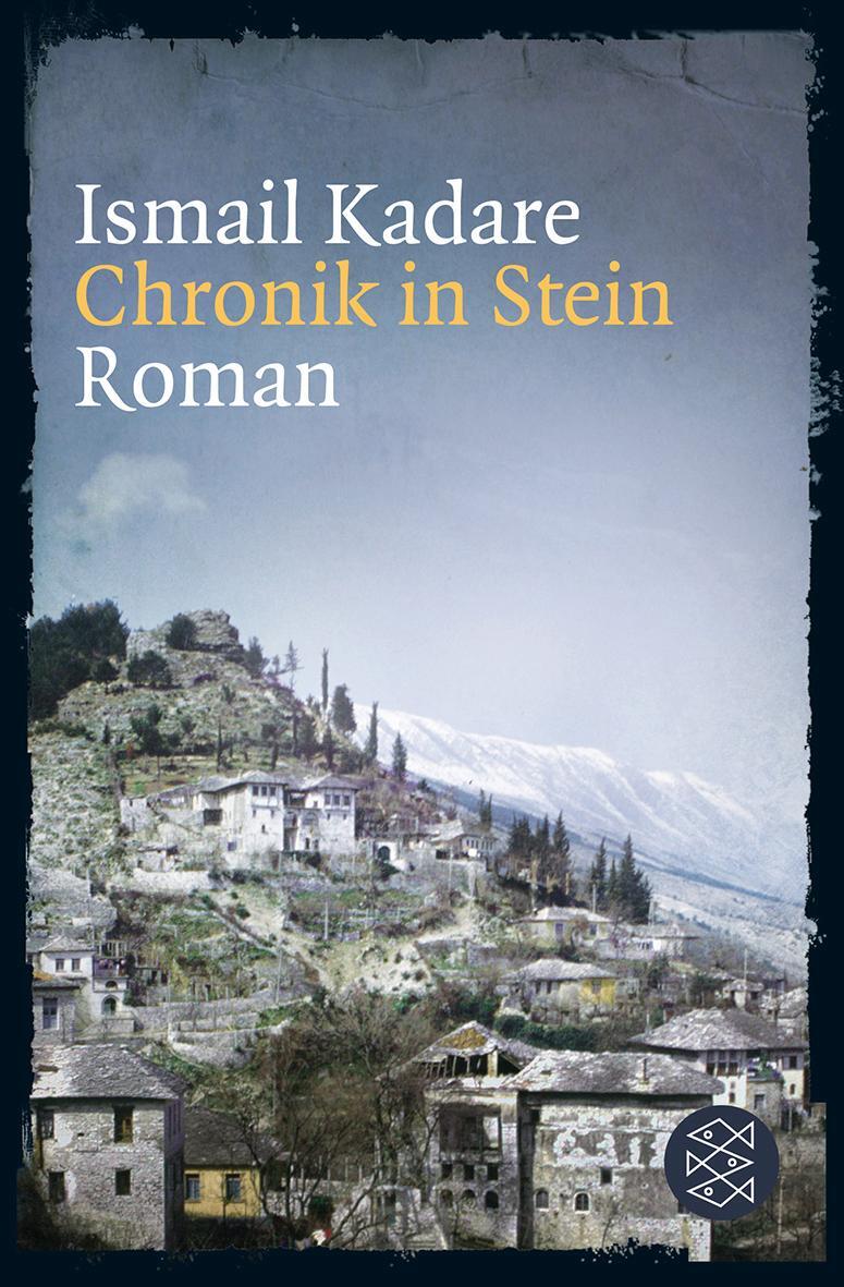 Cover: 9783596191789 | Chronik in Stein | Ismail Kadare | Taschenbuch | Deutsch | 2012