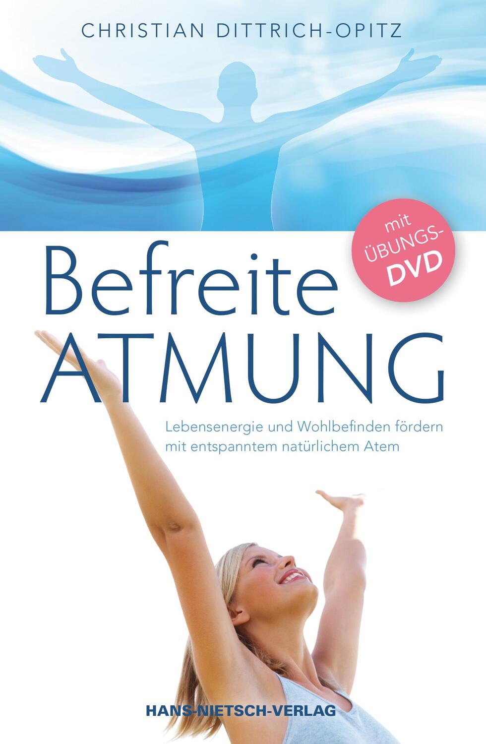 Cover: 9783862642007 | Befreite Atmung | Christian Opitz | Taschenbuch | mit Übungs-DVD