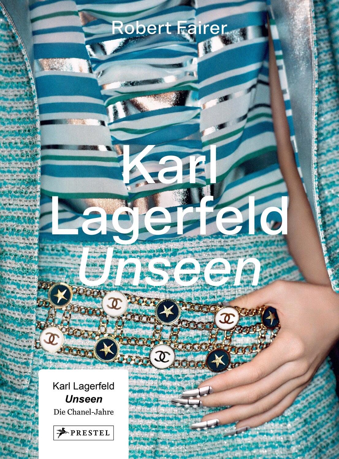 Cover: 9783791388977 | Karl Lagerfeld Unseen: Die Chanel-Jahre. Überformat mit...