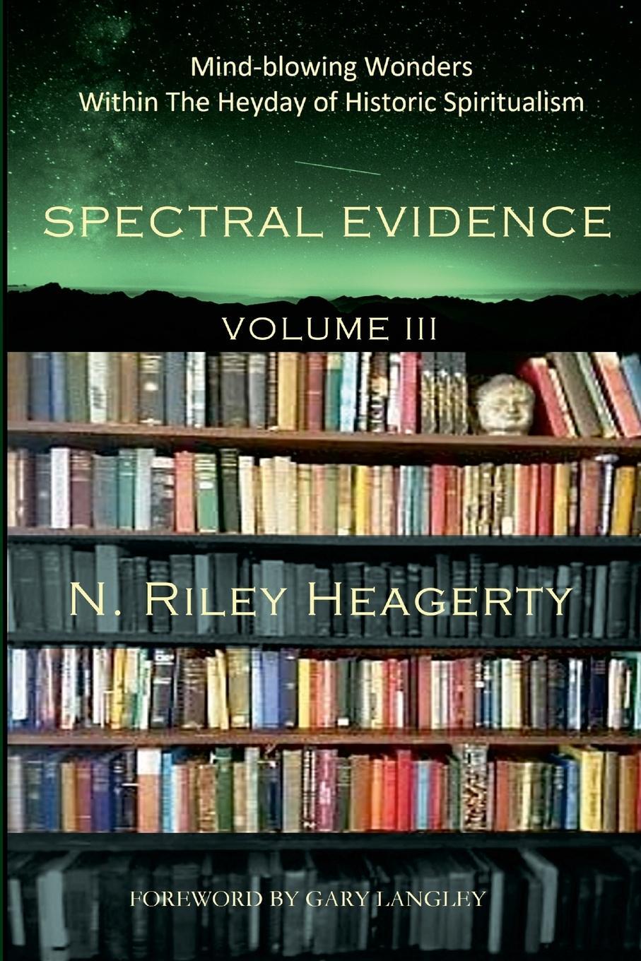 Cover: 9781387613755 | Spectral Evidence Volume III | Riley Heagerty | Taschenbuch | Englisch