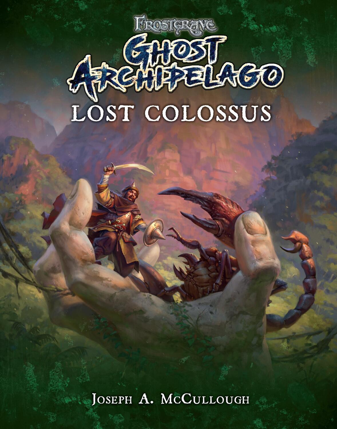 Cover: 9781472824127 | Frostgrave: Ghost Archipelago: Lost Colossus | Joseph A. McCullough
