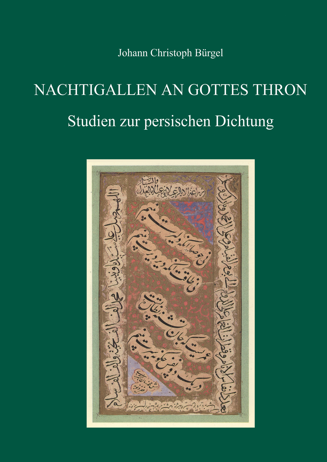 Cover: 9783895009488 | Nachtigallen an Gottes Thron | Studien zur persischen Dichtung | 2013