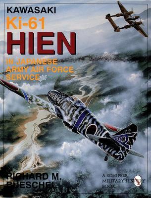 Cover: 9780764300691 | Kawasaki Ki-61 Hien in Japanese Army Air Force Service | Bueschel
