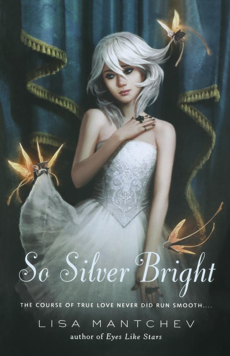Cover: 9781250004857 | So Silver Bright | Lisa Mantchev | Taschenbuch | Paperback | Englisch