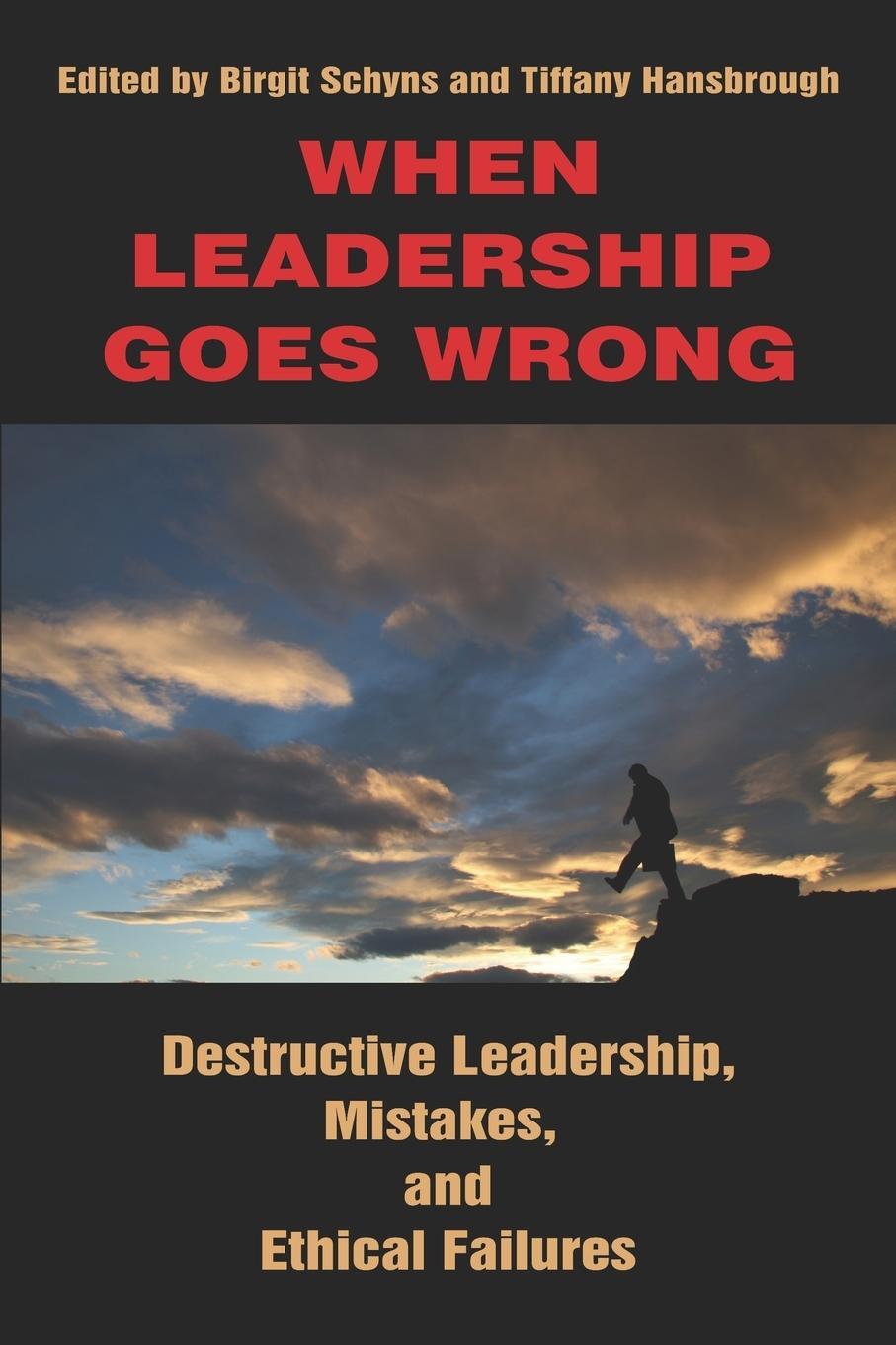 Cover: 9781617350672 | When Leadership Goes Wrong Destructive Leadership, Mistakes, and...