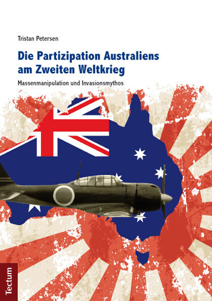 Cover: 9783828829794 | Die Partizipation Australiens am Zweiten Weltkrieg | Tristan Petersen