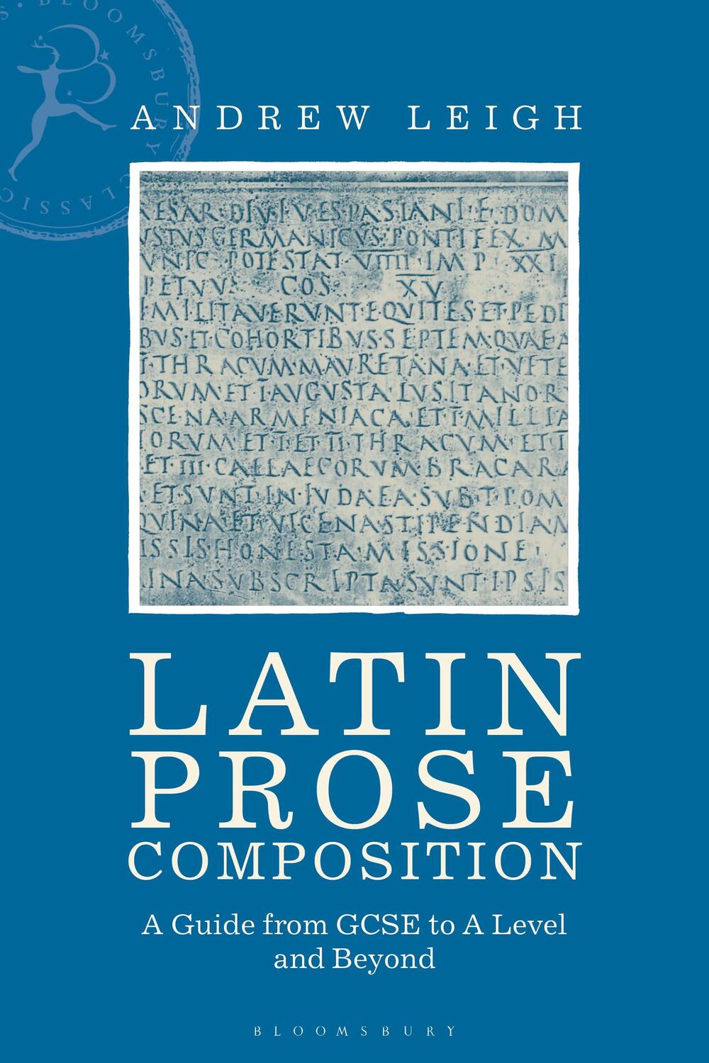 Cover: 9781350048034 | Latin Prose Composition | A Guide from GCSE to A Level and Beyond