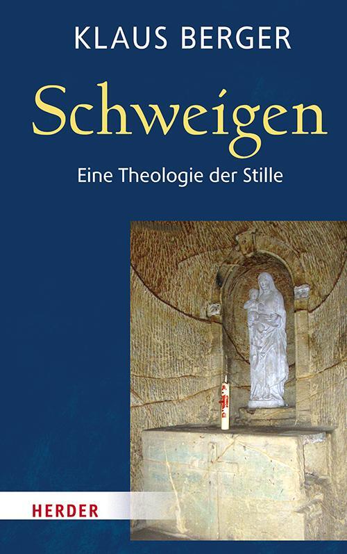 Cover: 9783451387401 | Schweigen | Eine Theologie der Stille | Klaus Berger | Buch | Deutsch