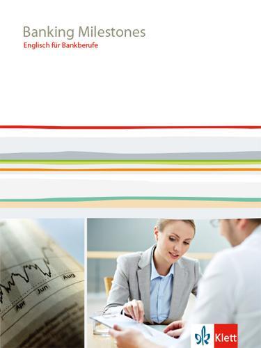 Cover: 9783128000640 | Banking Milestones. Englisch für Bankberufe. Lehr-/Arbeitsbuch | 2015