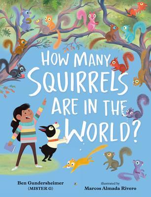 Cover: 9780593110164 | How Many Squirrels Are in the World? | Ben Gundersheimer | Buch | 2023